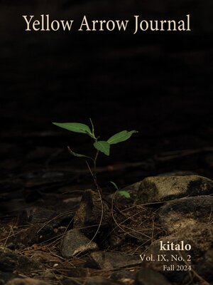 cover image of Yellow Arrow Journal, kitalo Volume IX, No. 2, Fall 2024